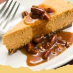 Decadent Pecan Praline Pumpkin Cheesecake: Your Ultimate Fall Dessert