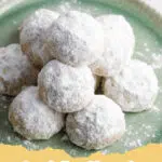 Melt-in-Your-Mouth Snowball Cookies: A Cherished Holiday Tradition