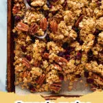 The Ultimate Homemade Granola Recipe: Crunchy, Customizable, and Delicious