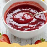 The Ultimate Strawberry Sauce Recipe: A Sweet Summer Classic